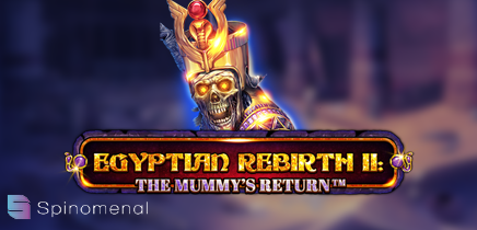 Egyptian Rebirth II Mummys Return