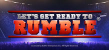 Let's Get Ready to Rumble