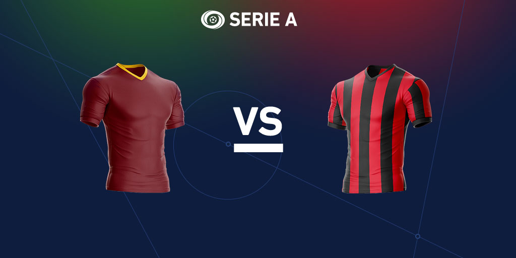 Serie A Preview: Roma vs. AC Milan