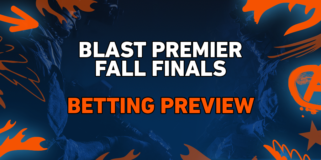 BLAST Premier Fall Final 2022 - Betting Preview