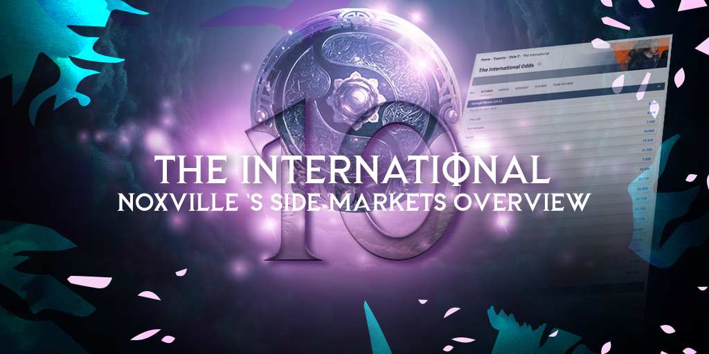 Noxville faz uma análise das apostas especiais e mercados alternativos para o The International 10