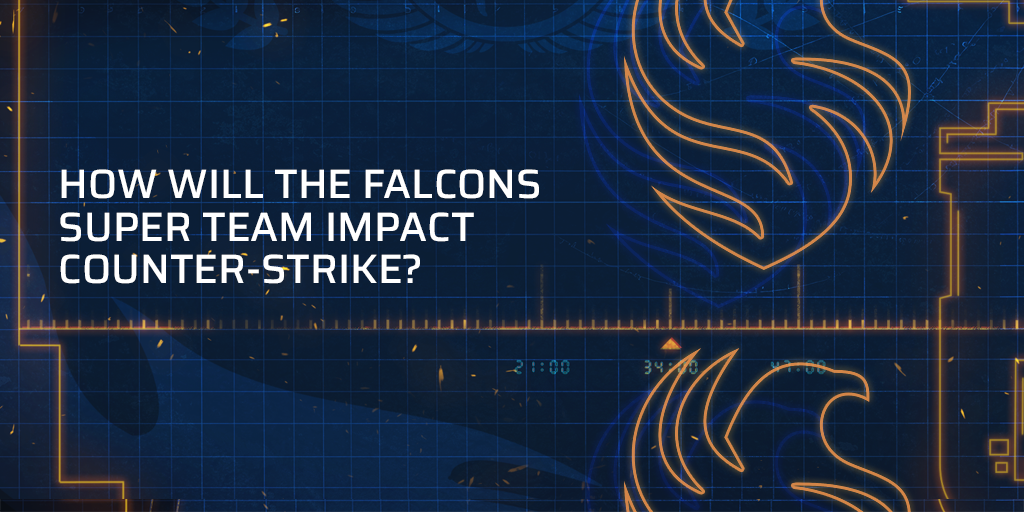 Hur kommer superlaget Falcons påverka Counter-Strike?