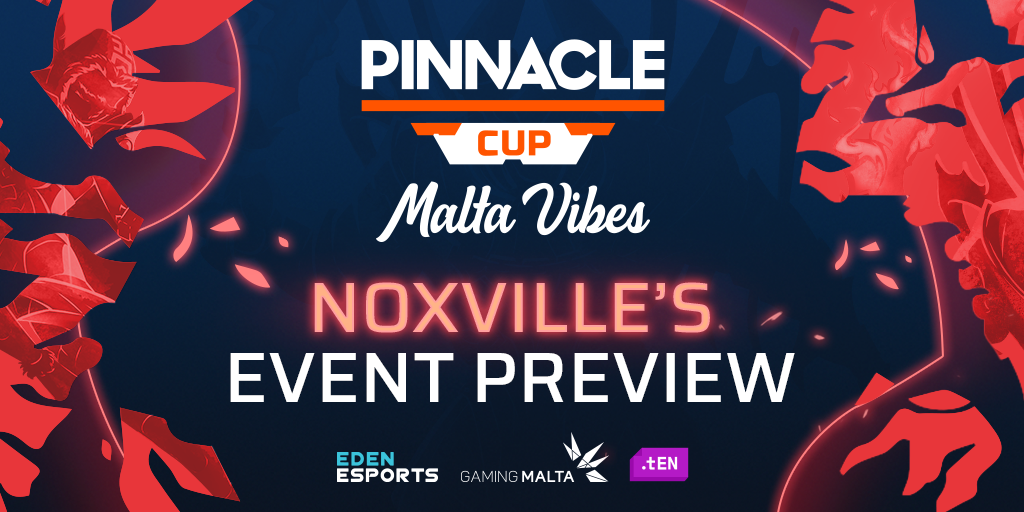 Pinnacle Cup: Malta Vibes 3 | Noxville's Event Preview
